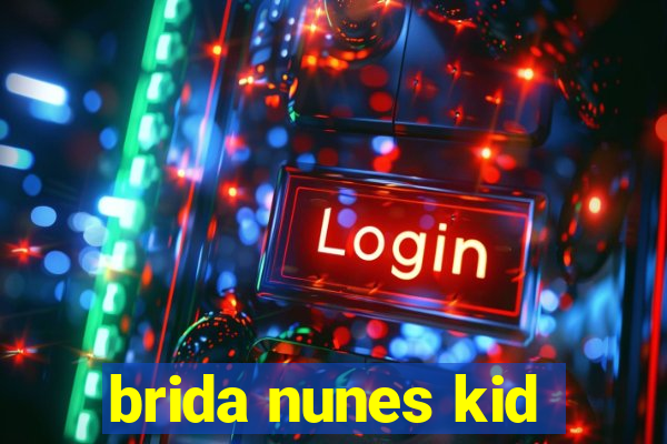 brida nunes kid